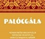  - Palócgála