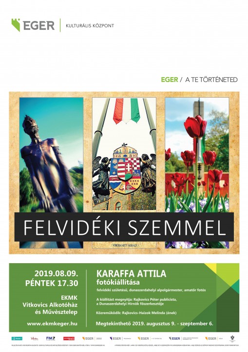   - KARAFFA ATTILA “FELVIDÉKI SZEMMEL” – KIÁLLÍTÁS