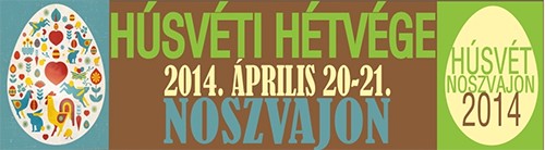 Húsvéti Hétvége Noszvajon  - Húsvéti Hétvége Noszvajon